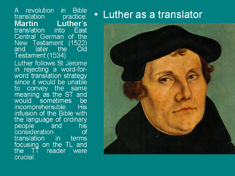 Luther as a translator  A revolution in Bible translation practice: Martin Luther’s translation